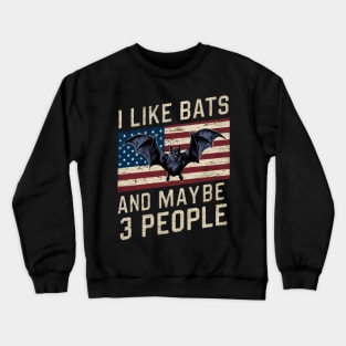 I Like Bats And Maybe 3 People Vampire Gothic Gift For Goth Spooky Halloween Retro Vintage Funny USA Flag American Crewneck Sweatshirt